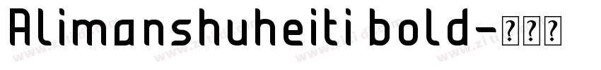 Alimanshuheiti bold字体转换